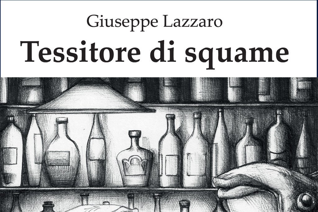 Tessitore di squame - Giuseppe Lazzaro - poesia